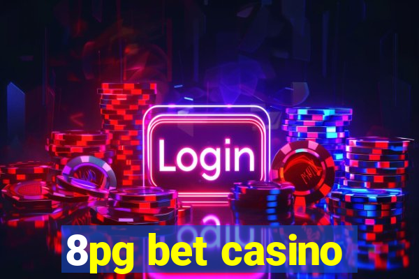 8pg bet casino