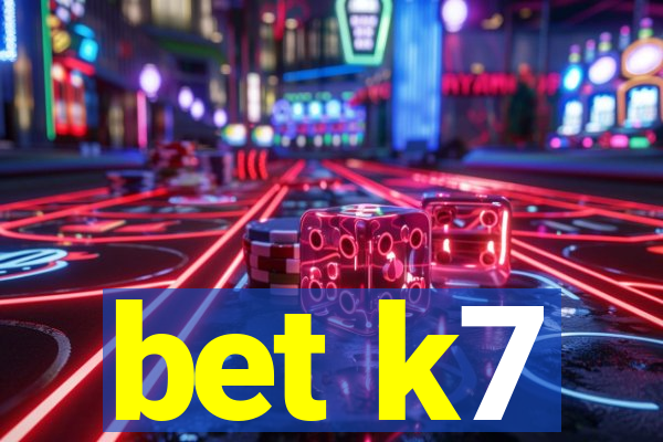 bet k7