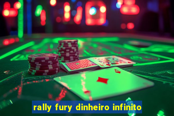 rally fury dinheiro infinito