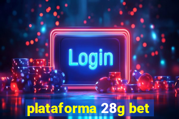 plataforma 28g bet