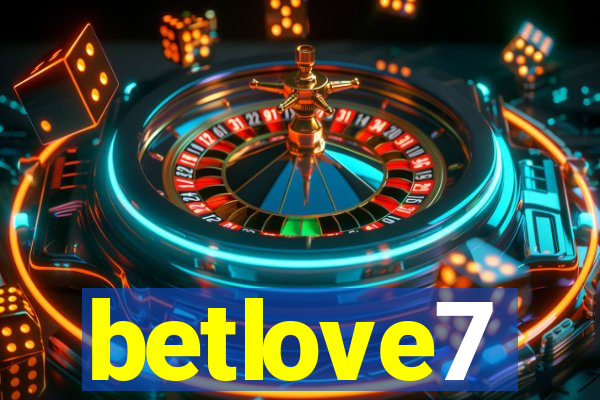 betlove7