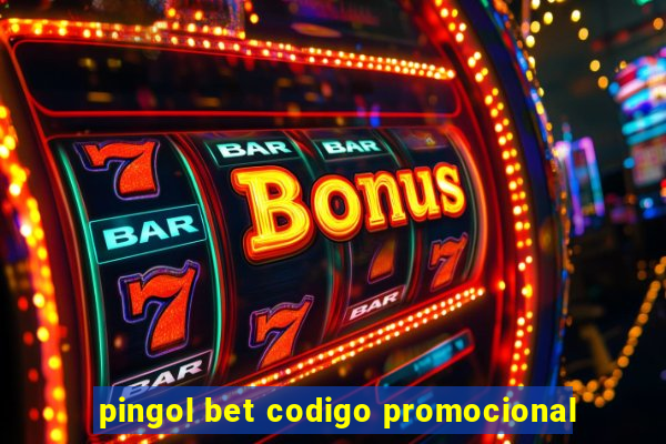 pingol bet codigo promocional