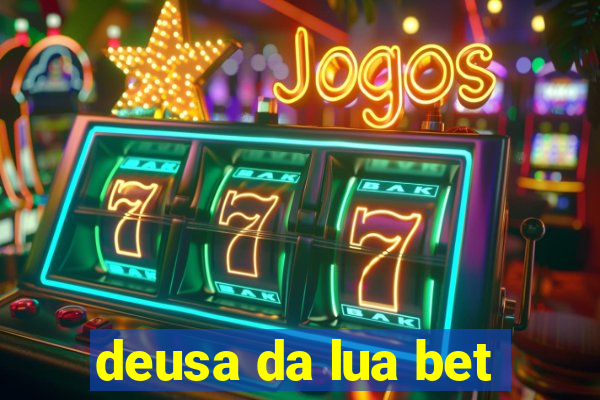 deusa da lua bet