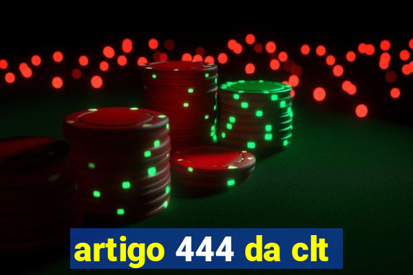 artigo 444 da clt