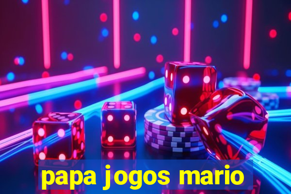 papa jogos mario