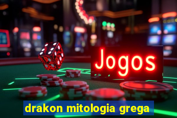 drakon mitologia grega