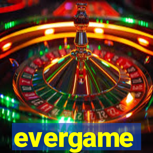 evergame