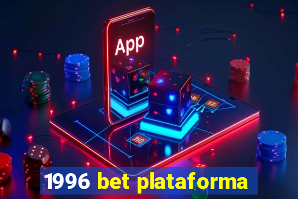 1996 bet plataforma