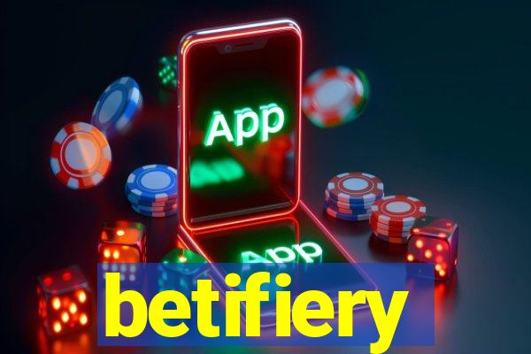 betifiery