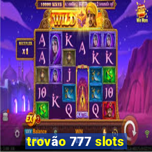 trovão 777 slots