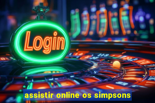 assistir online os simpsons