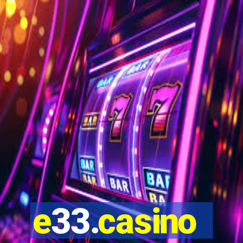 e33.casino