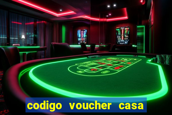 codigo voucher casa de apostas