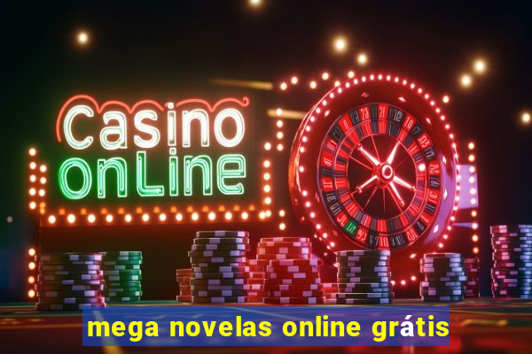 mega novelas online grátis