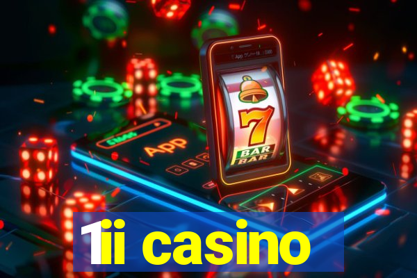 1ii casino