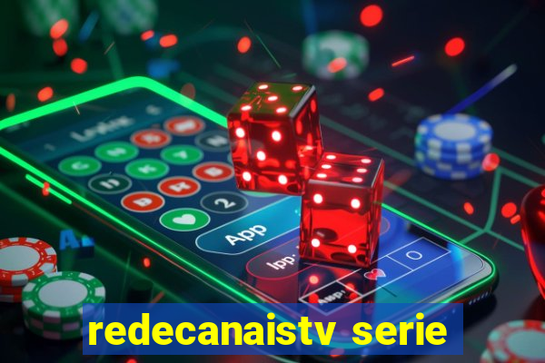 redecanaistv serie