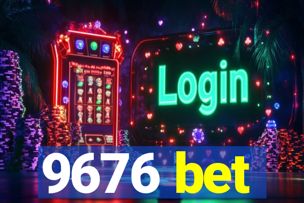 9676 bet