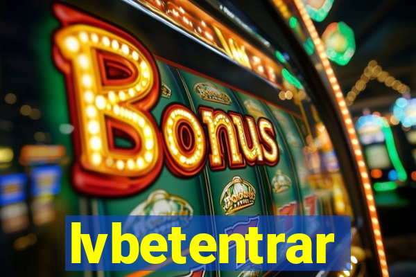 lvbetentrar