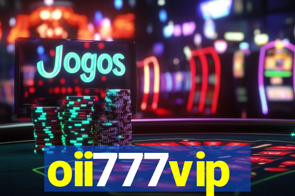 oii777vip