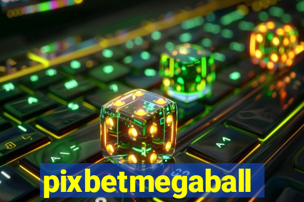 pixbetmegaball