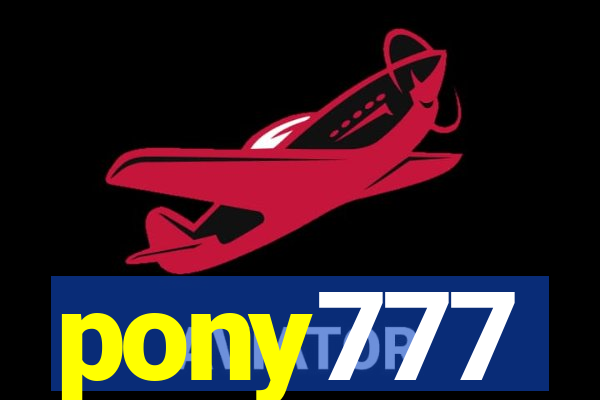 pony777