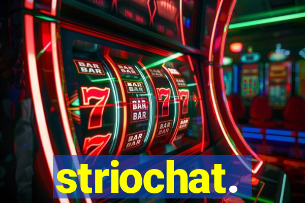 striochat.